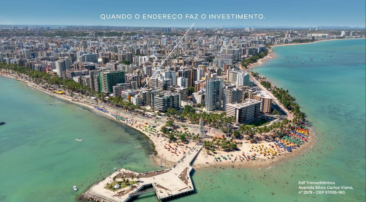 Quando o endereço faz o investimento. Edf Transatlântico, Avenida Silvio Carlos Viana, n° 2579 - CEP 57035-160.